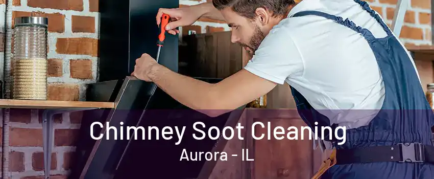 Chimney Soot Cleaning Aurora - IL