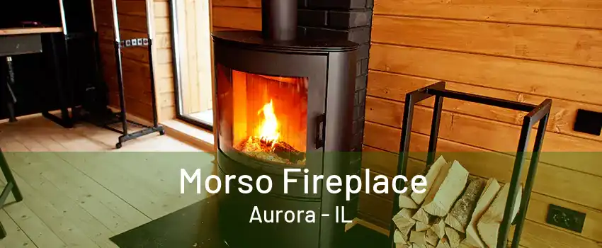 Morso Fireplace Aurora - IL